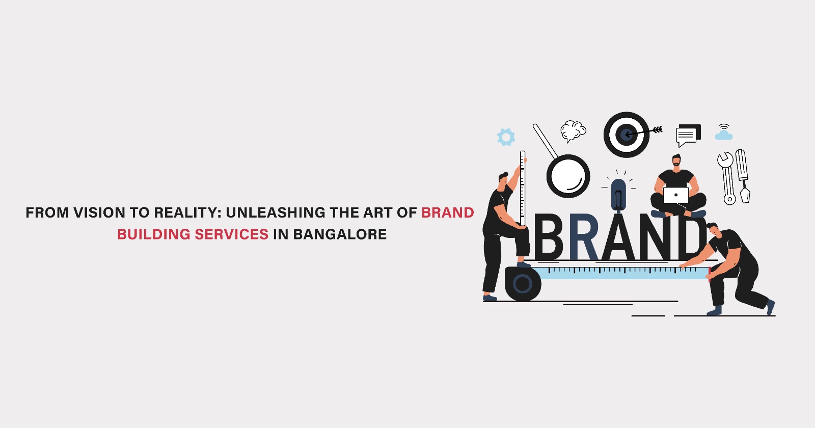 The art of brand building services in Bangalore